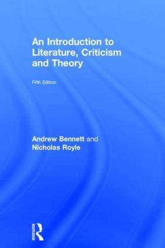 An Introduction to Literature, Criticism and Theory