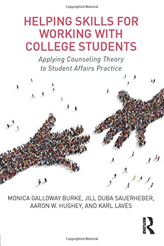 Book Cover Helping Skills for Working with College Students: Applying Counseling Theory to Student Affairs Practice