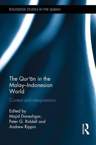 The Qur'an in the Malay-Indonesian World: Context and Interpretation (Routledge Studies in the Qur'an)