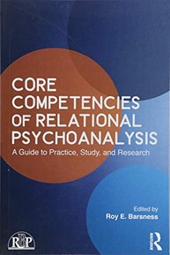 Core Competencies of Relational Psychoanalysis: A Guide to Practice, Study and Research (Relational Perspectives Book Series)