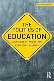 The Politics of Education (Critical Introductions in Education)
