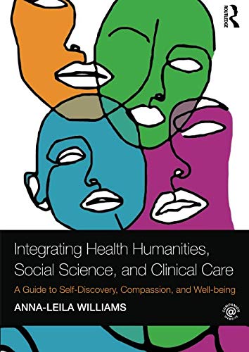 Integrating Health Humanities, Social Science, and Clinical Care