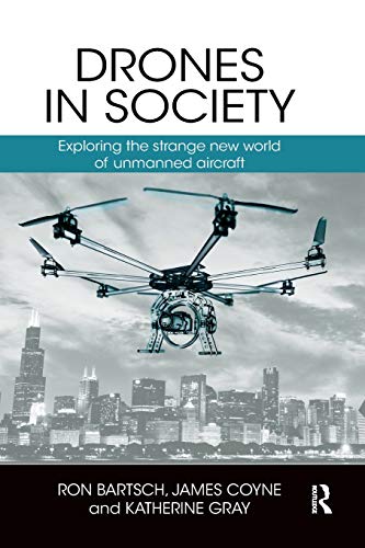 Book Cover Drones in Society: Exploring the strange new world of unmanned aircraft