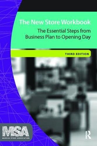 The New Store Workbook, Third Edition: The Essential Steps from Business Plan to Opening Day