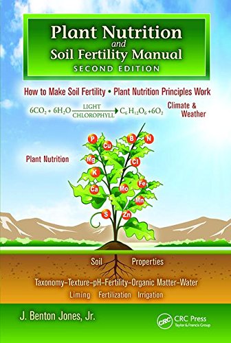 Plant Nutrition and Soil Fertility Manual, Second Edition