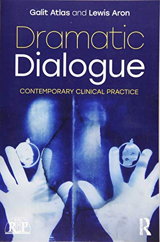 Book Cover Dramatic Dialogue: Contemporary Clinical Practice (Relational Perspectives Book Series)