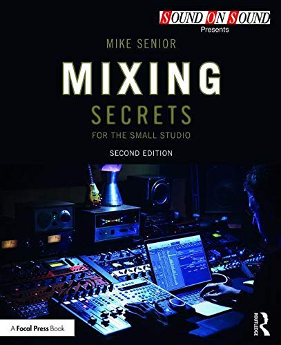Book Cover Mixing Secrets for the Small Studio (Sound On Sound Presents...)