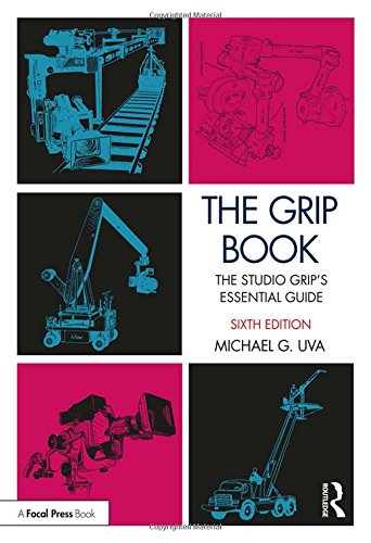 Book Cover The Grip Book: The Studio Gripâ€™s Essential Guide