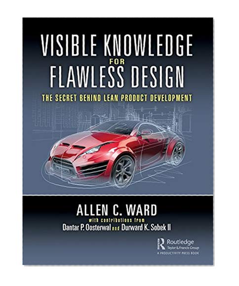 Visible Knowledge for Flawless Design: The Secret Behind Lean Product Development