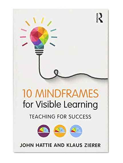 Book Cover Set Visible Learning Feedback and Ten Mindframes for Visible Learning: 10 Mindframes for Visible Learning: Teaching for Success (Volume 1)