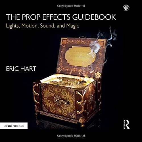 Book Cover The Prop Effects Guidebook: Lights, Motion, Sound, and Magic