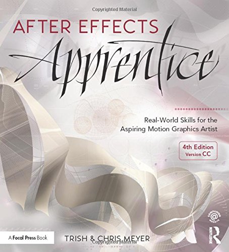 Book Cover After Effects Apprentice: Real-World Skills for the Aspiring Motion Graphics Artist (Apprentice Series)