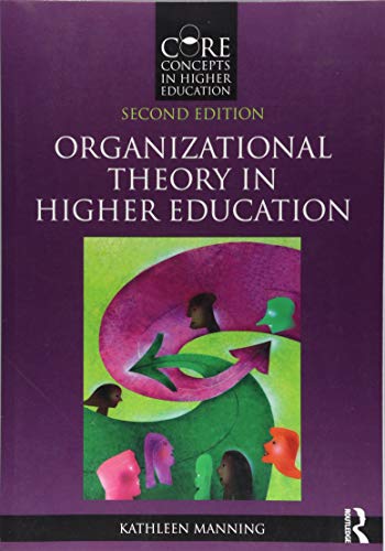 Book Cover Organizational Theory in Higher Education (Core Concepts in Higher Education)