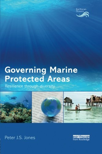 Governing Marine Protected Areas: Resilience through Diversity