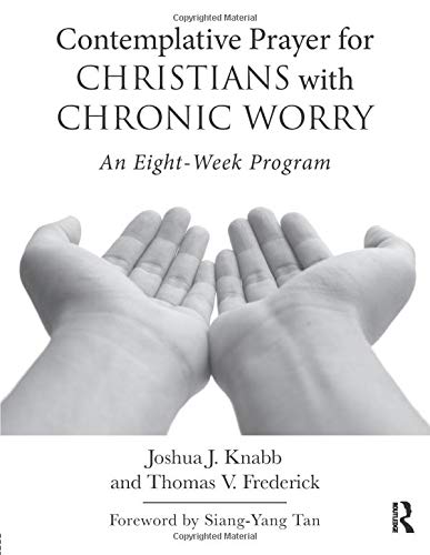 Contemplative Prayer for Christians with Chronic Worry: An Eight-Week Program