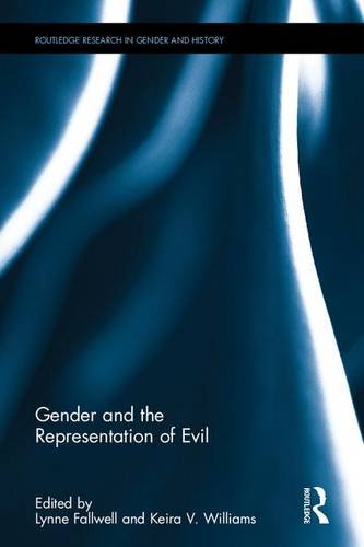 Book Cover Gender and the Representation of Evil (Routledge Research in Gender and History)