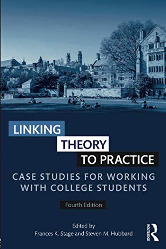 Book Cover Linking Theory to Practice: Case Studies for Working with College Students