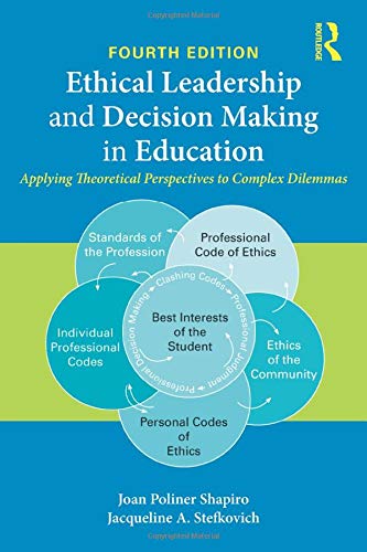 Book Cover Ethical Leadership and Decision Making in Education: Applying Theoretical Perspectives to Complex Dilemmas