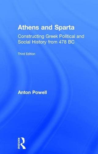 Book Cover Athens and Sparta: Constructing Greek Political and Social History from 478 BC