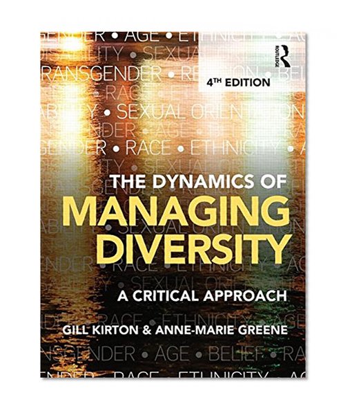 The Dynamics of Managing Diversity: A critical approach