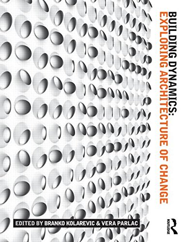Building Dynamics: Exploring Architecture of Change