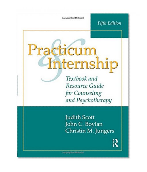 Book Cover Practicum and Internship: Textbook and Resource Guide for Counseling and Psychotherapy