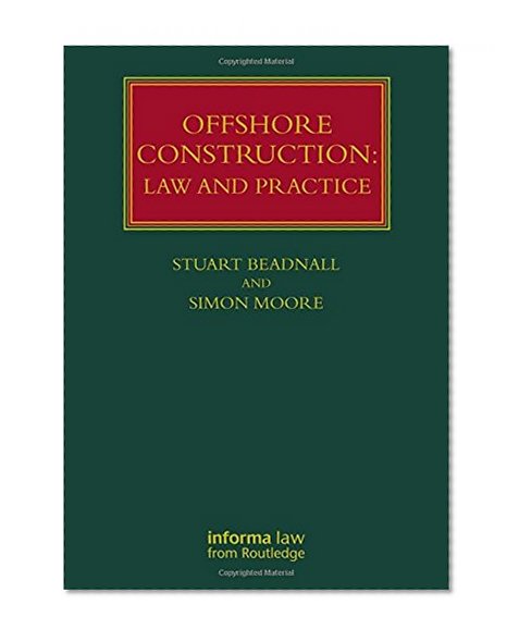 Offshore Construction: Law and Practice (Lloyd's Shipping Law Library)