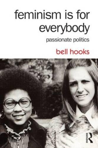 Book Cover Feminism Is for Everybody: Passionate Politics