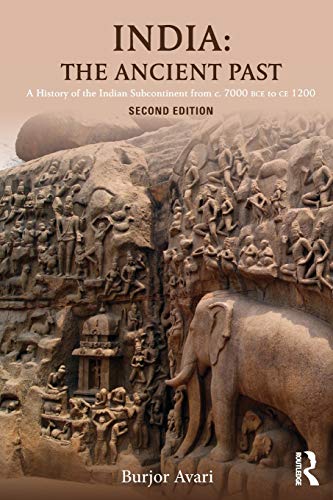 Book Cover India: The Ancient Past: A History of the Indian Subcontinent from c. 7000 BCE to CE 1200
