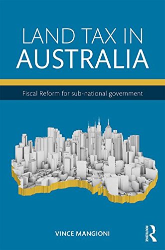 Land Tax in Australia: Fiscal Reform of sub-national government