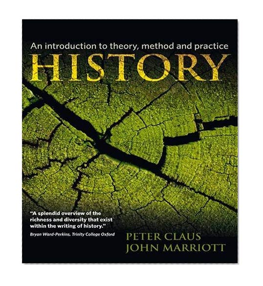 History: An Introduction to Theory, Method and Practice