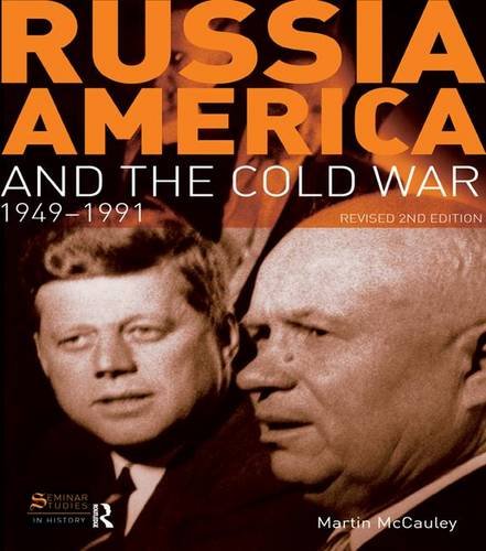 Russia, America and the Cold War: 1949-1991 (Revised 2nd Edition) (Seminar Studies)