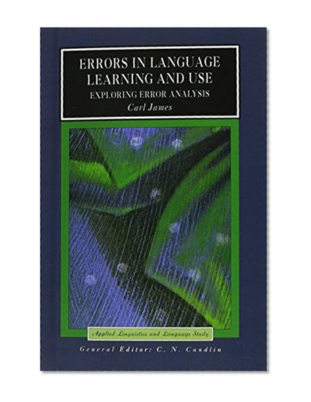Errors in Language Learning and Use: Exploring Error Analysis (Applied Linguistics and Language Study)