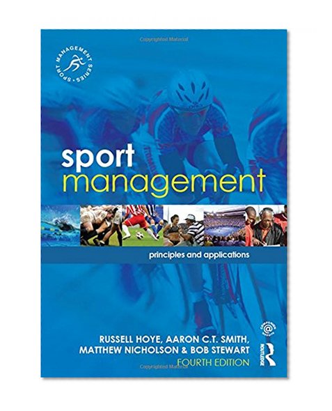 Sport Management: Principles and Applications (Sport Management Series)