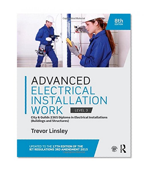Advanced Electrical Installation Work 2365 Edition, 8th ed: City and Guilds Edition