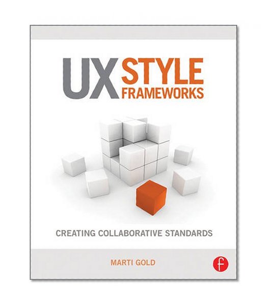 UX Style Frameworks: Creating Collaborative Standards
