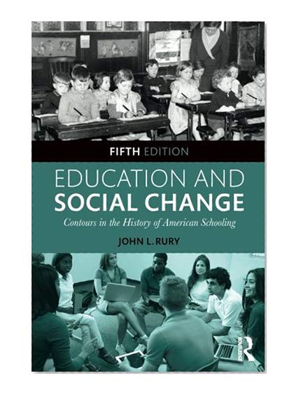Book Cover Education and Social Change: Contours in the History of American Schooling