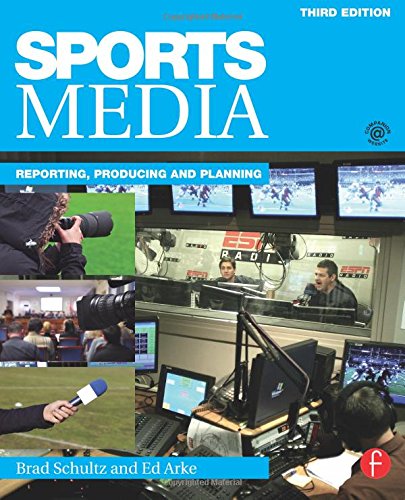 Sports Media: Reporting, Producing, and Planning
