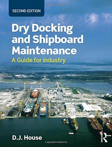 Book Cover Dry Docking and Shipboard Maintenance: A Guide for Industry