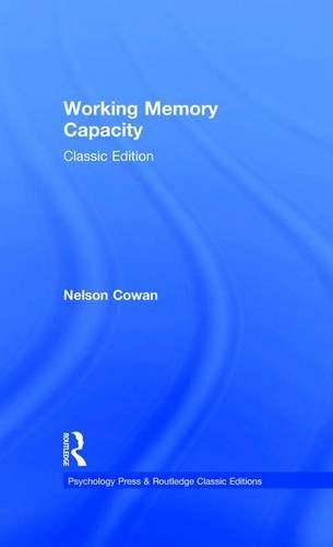 Working Memory Capacity: Classic Edition (Psychology Press & Routledge Classic Editions)