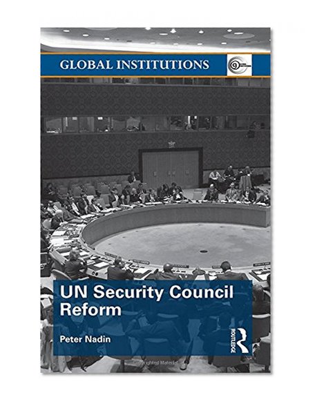 UN Security Council Reform (Global Institutions)