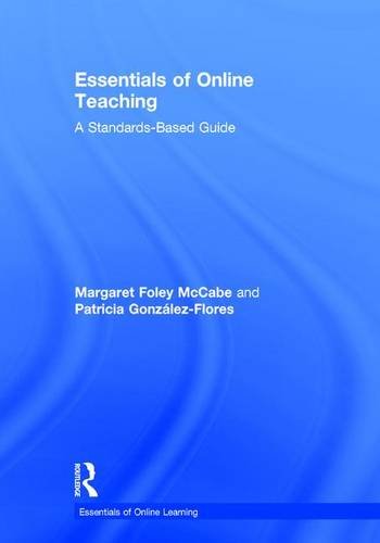 Essentials of Online Teaching: A Standards-Based Guide