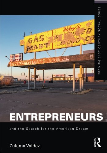 Entrepreneurs and the Search for the American Dream (Framing 21st Century Social Issues)