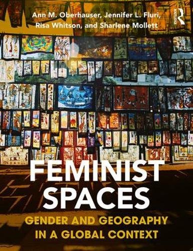 Book Cover Feminist Spaces: Gender and Geography in a Global Context
