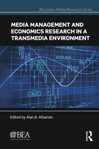 Media Management and Economics Research in a Transmedia Environment (Electronic Media Research)