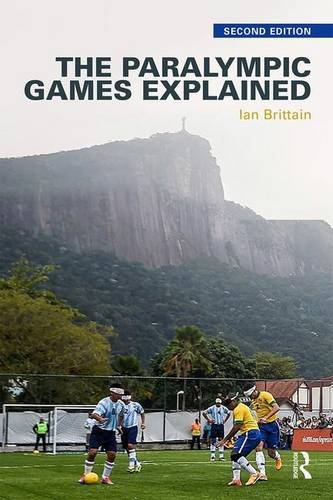 The Paralympic Games Explained: Second Edition