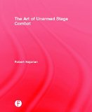 The Art of Unarmed Stage Combat