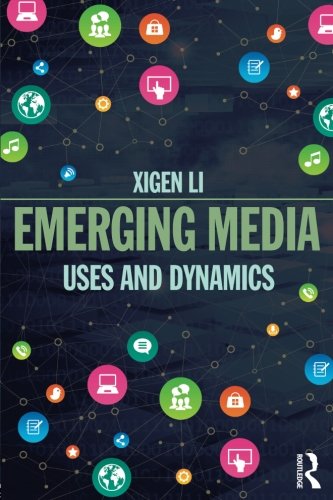 Emerging Media: Uses and Dynamics