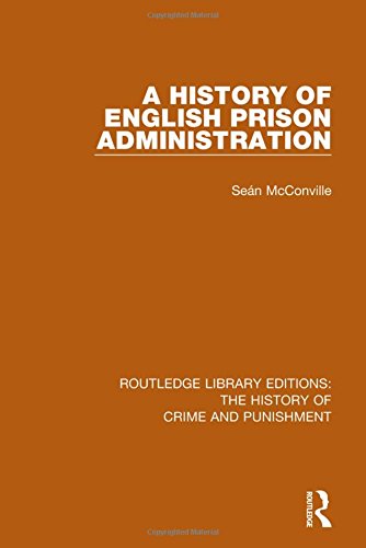 Routledge Library Editions: The History of Crime and Punishment: A History of English Prison Administration (Volume 6)