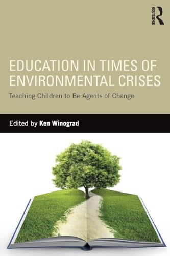 Education in Times of Environmental Crises: Teaching Children to Be Agents of Change